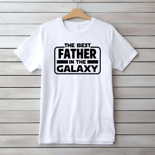 Best Father In The Galaxy T-Shirt - Image 4